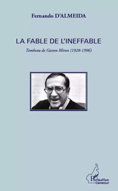 La fable de l'ineffable - Fernando d' Almeida - Editions L'Harmattan