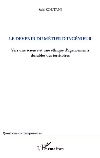 Devenir du métier d'ingénieur - Saïd Koutani - Editions L'Harmattan