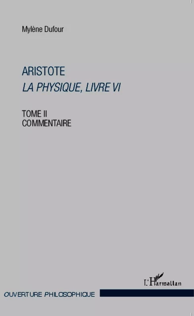 Aristote La physique, Livre VI - Mylène Dufour - Editions L'Harmattan