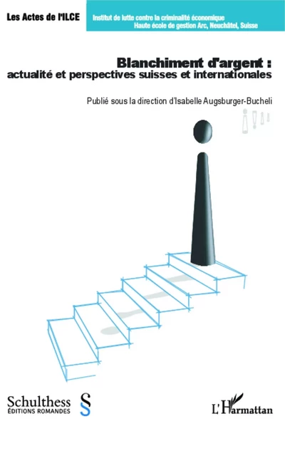 Blanchiment d'argent : actualité et perspectives suisses et internationales - Isabelle Augsburger-Bucheli - Editions L'Harmattan