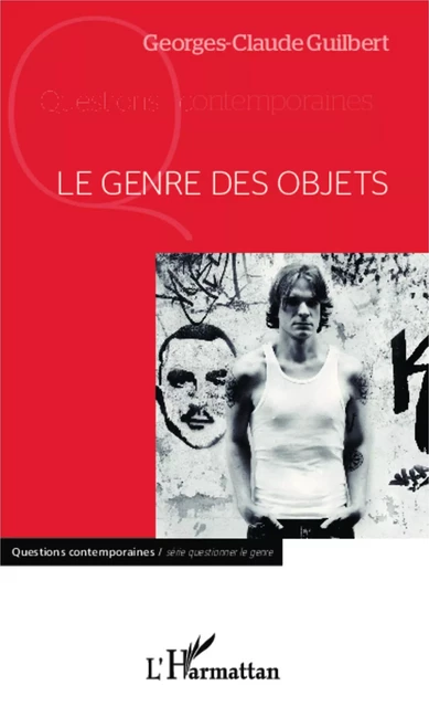 Le genre des objets - Georges-Claude Guilbert - Editions L'Harmattan