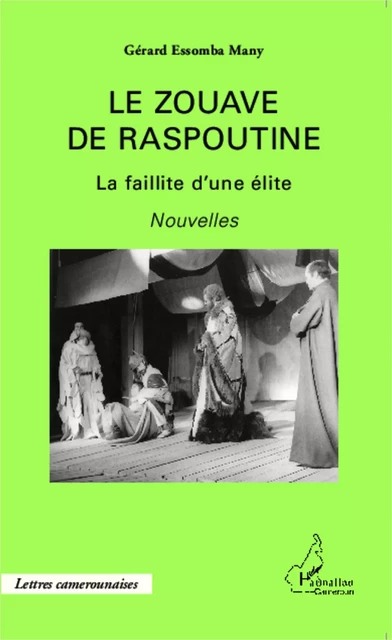 Le zouave de Raspoutine - Gérard Essomba Many - Editions L'Harmattan