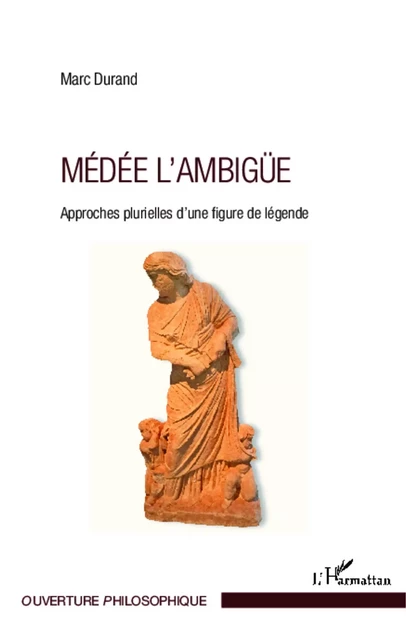 Médée l'ambigüe - Marc Durand - Editions L'Harmattan