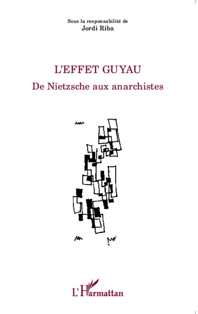 L'effet Guyau - Annamaria Contini, Alessandro Savorelli, Lia Berisso, Diego Mellado Gómez, Ilse Walther-Dulk, Carole Fillière, Isabel Pereira Vallebona, Jorge Martin, Jordi Riba, Renzo Ragghianti - Editions L'Harmattan