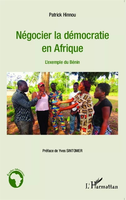 Négocier la démocratie en Afrique - Patrick Hinnou - Editions L'Harmattan