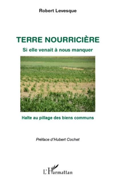 Terre nourricière - Robert Levesque - Editions L'Harmattan