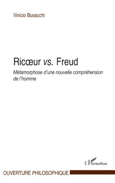 Ricoeur vs. Freud - VINICIO BUSACCHI - Editions L'Harmattan