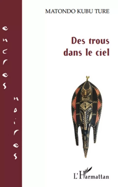 Des trous dans le ciel - Matondo Kubu Ture - Editions L'Harmattan