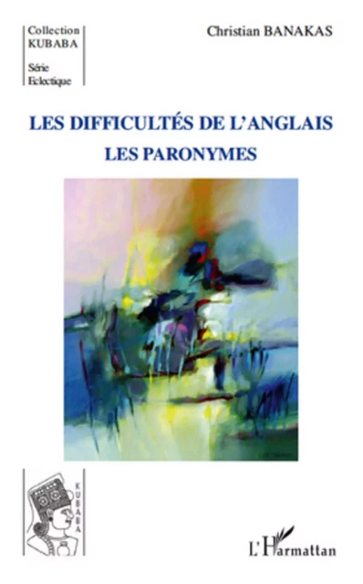 Difficultés de l'anglais - Christian Banakas - Editions L'Harmattan