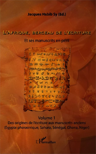 L'Afrique, berceau de l'écriture. Volume 1 - Jacques Habib Sy - Editions L'Harmattan