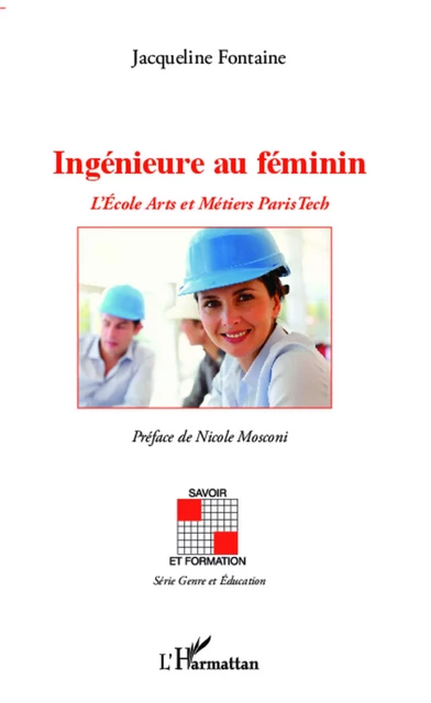 Ingénieure au féminin - Jacqueline Fontaine - Editions L'Harmattan