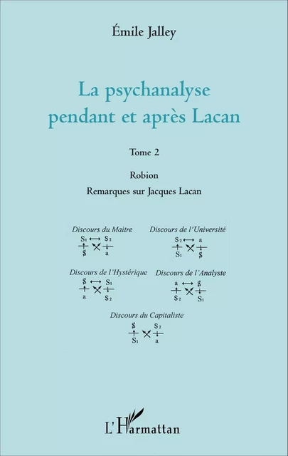 La psychanalyse pendant et après Lacan - Tome 2 - Emile Jalley - Editions L'Harmattan