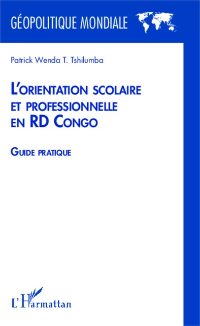 L'orientation scolaire et professionnelle en RD Congo -  Wenda t.tshilumba patrick - Editions L'Harmattan