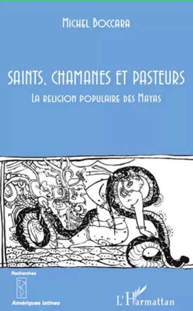 Saints, chamanes et pasteurs - Michel Boccara - Editions L'Harmattan