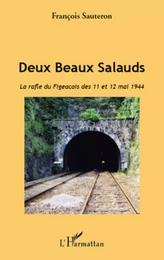 Deux Beaux Salauds. La rafle du Figeacois des 11 et 12 mai 1944