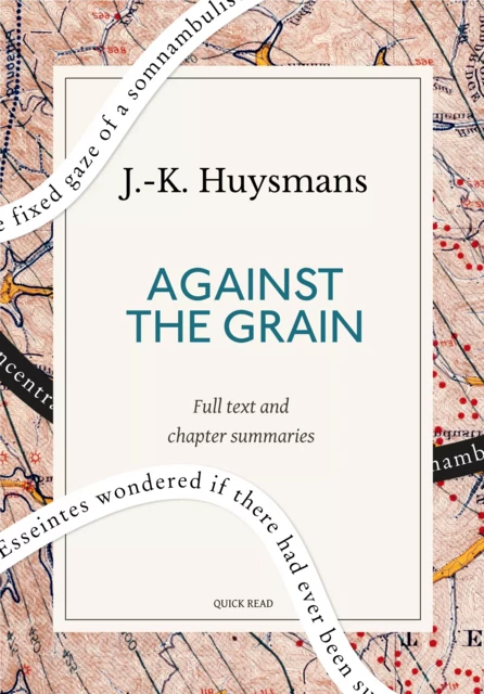 Against the Grain: A Quick Read edition - Quick Read, J. -K. Huysmans - Quick Read