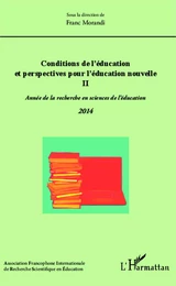 Conditions de l'éducation et perspectives pour l'éducation nouvelle II