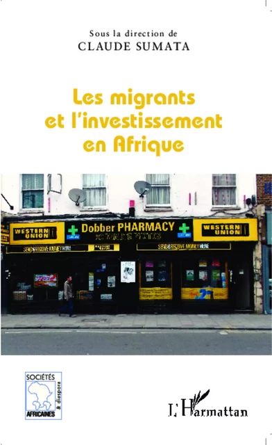 Les migrants et l'investissement en Afrique - Claude Sumata - Editions L'Harmattan