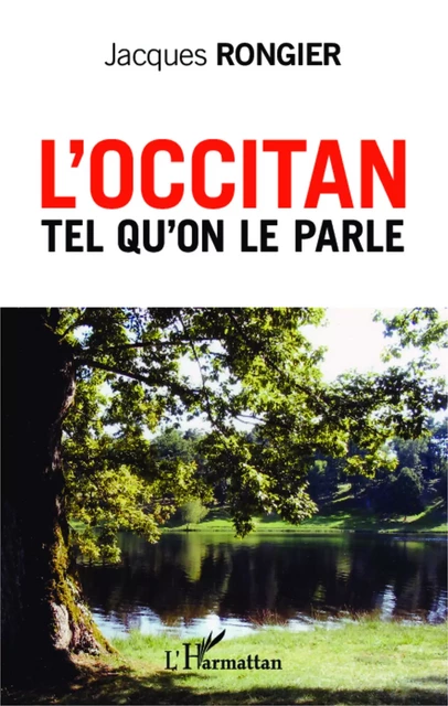 L'occitan tel qu'on le parle - Jacques Rongier - Editions L'Harmattan