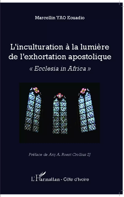 L'inculturation à la lumière de l'exhortation apostolique - Marcellin Yao Kouadio - Harmattan Côte d'Ivoire