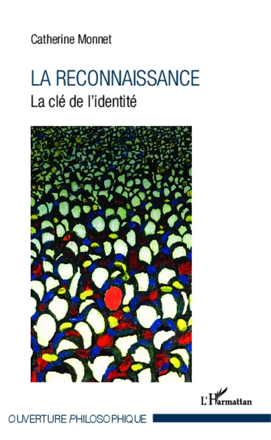 La reconnaissance - Catherine Monnet - Editions L'Harmattan