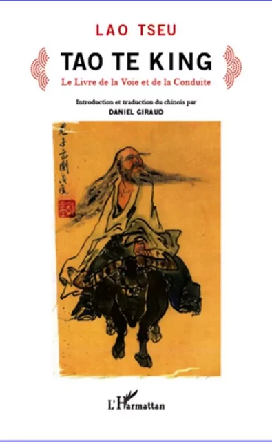 Tao Te King -  Lao Tseu - Editions L'Harmattan