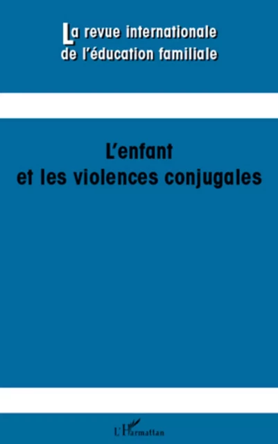 L'enfant et les violences conjugales - Monique Robin - Editions L'Harmattan