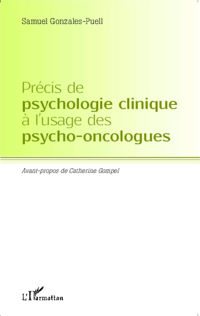 Précis de psychologie clinique à l'usage des psycho-oncologues - Samuel Gonzales-Puell - Editions L'Harmattan