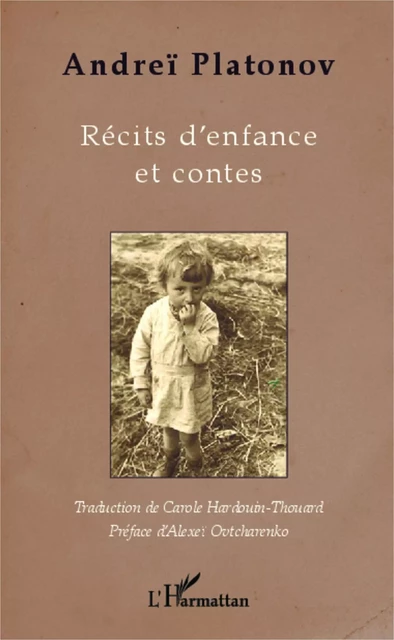 Récits d'enfance et contes - Andreï Platonov - Editions L'Harmattan