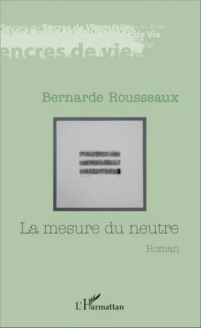 La mesure du neutre - Bernarde Rousseaux - Editions L'Harmattan