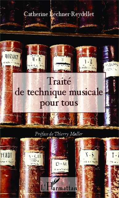 Traité de technique musicale pour tous - Catherine Lechner-Reydellet - Editions L'Harmattan