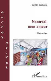 Montréal, mon amour   NOUVELLES