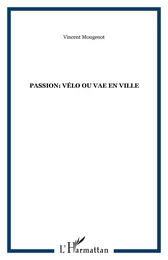 Passion: vélo ou vae en ville