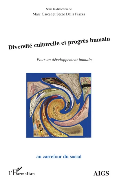 Diversité culturelle et progrès humain - Serge Dalla Piazza, Marc Garcet - Editions L'Harmattan