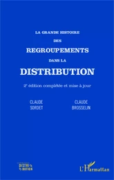 La grande histoire des regroupements dans la distribution