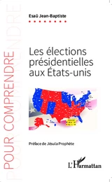 Les élections présidentielles aux Etats-Unis