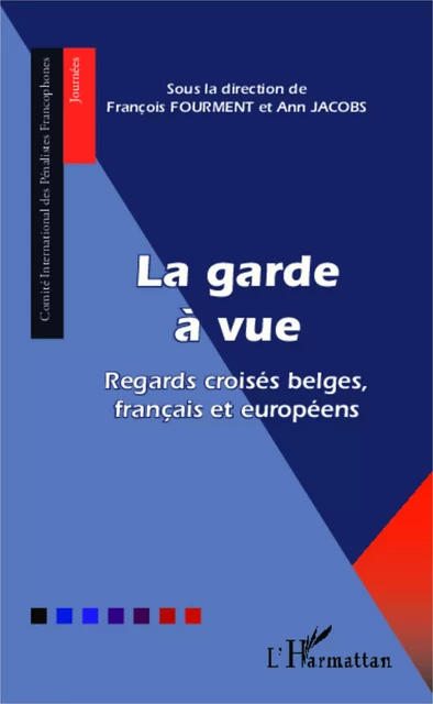 La garde à vue - François Fourment, Ann Jacobs - Editions L'Harmattan