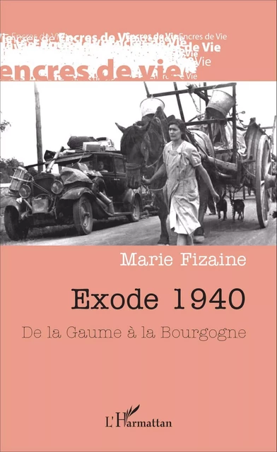 Exode 1940 - Marie Fizaine - Editions L'Harmattan