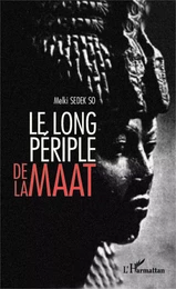 Le long périple de la Maât