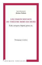 Les usages sociaux du théâtre hors ses murs