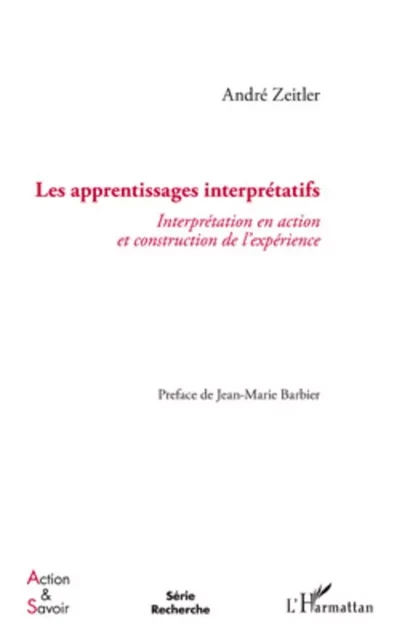 Apprentissages interprétatifs - André Zeitler - Editions L'Harmattan