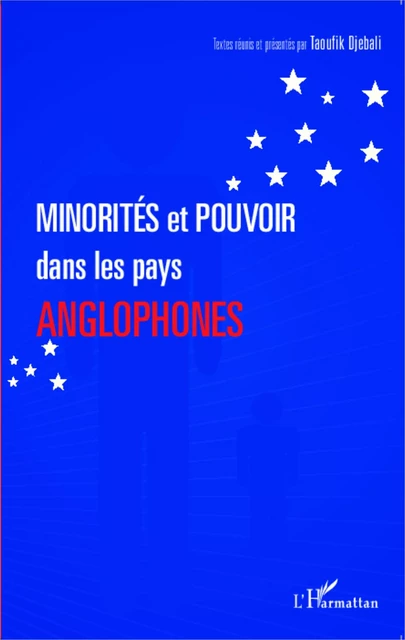 Minorités et pouvoir dans les pays anglophones - Taoufik Djebali - Editions L'Harmattan