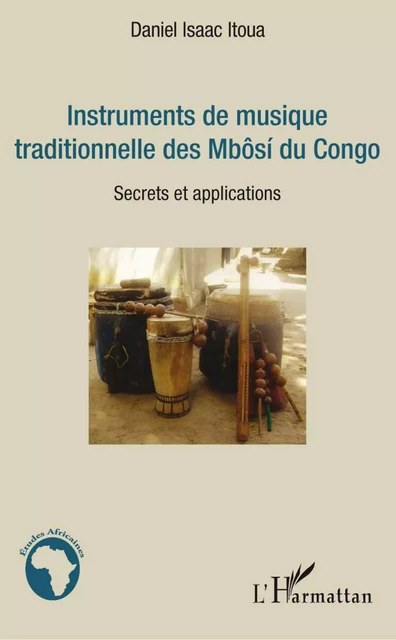 Instruments de musique traditionnelle des Mbôsi du Congo - Daniel Isaac Itoua - Editions L'Harmattan