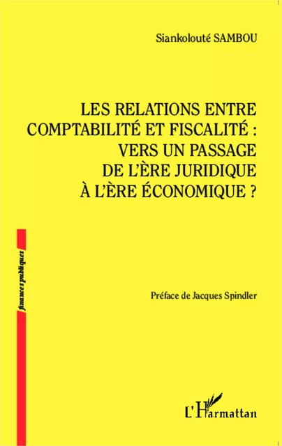 Les relations entre comptabilité et fiscalité : - Siankoloute Sambou - Editions L'Harmattan