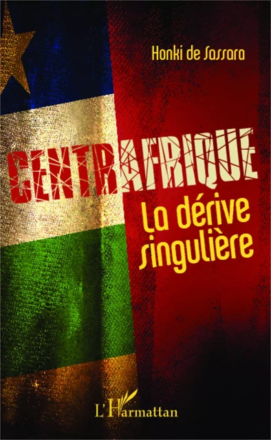 Centrafrique - Honki De Sassara - Editions L'Harmattan