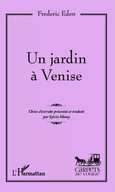 Un jardin à Venise - Frederic Eden - Editions L'Harmattan