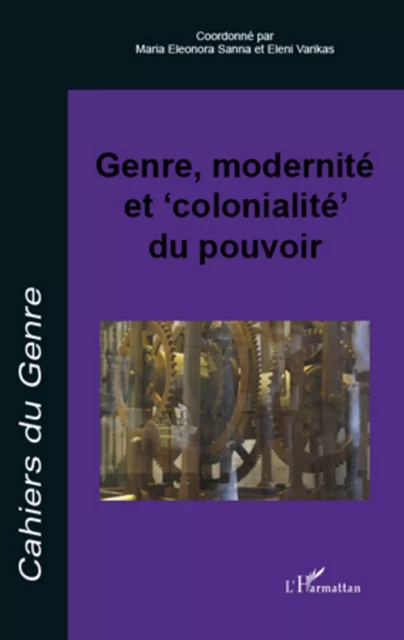 Genre, modernité et 'colonialité' du pouvoir - Maria Eleonora Sanna, Eleni Varikas - Editions L'Harmattan