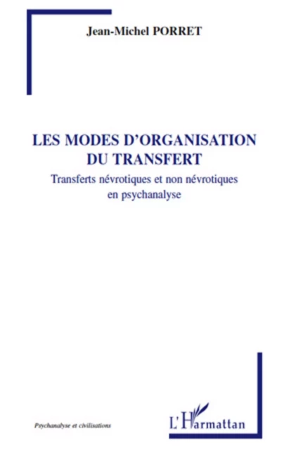 Les modes d'organisation du transfert - Jean-Michel Porret - Editions L'Harmattan