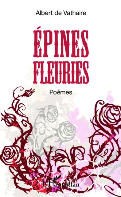 Epines fleuries - Albert De Vathaire - Editions L'Harmattan