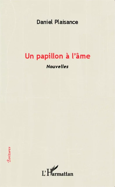 Un papillon à l'âme - Daniel Plaisance - Editions L'Harmattan